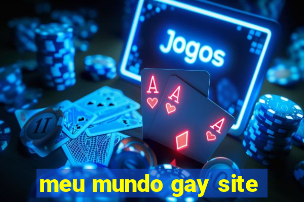 meu mundo gay site